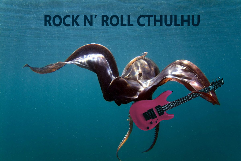 RockNRollCthulu.jpg.de143e627cb737cfaf3d23f9993bc6cf.jpg