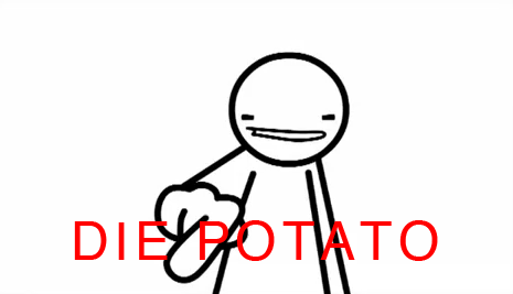 diepotato.gif.837f9052e85723fa72131543c5f4f1d2.gif