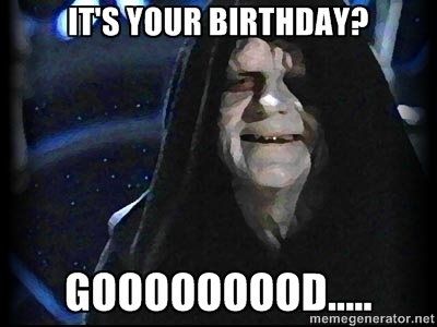 5f5a20d47cf7b_BirthdayMeme.jpg.e3d1d006307353443963f0dfb31ecf14.jpg