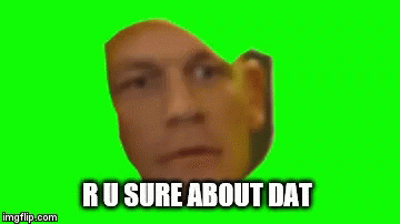 603942e6ceb1e_rusureaboutdat.gif.e2e6d995bfcde7bb18976b47d41c5d42.gif