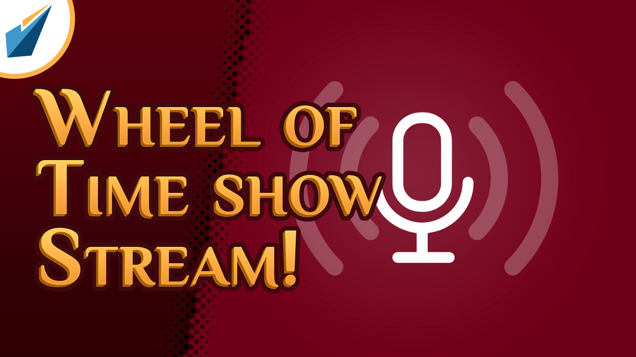 More information about "Wheel of Time Chatting Stream"
