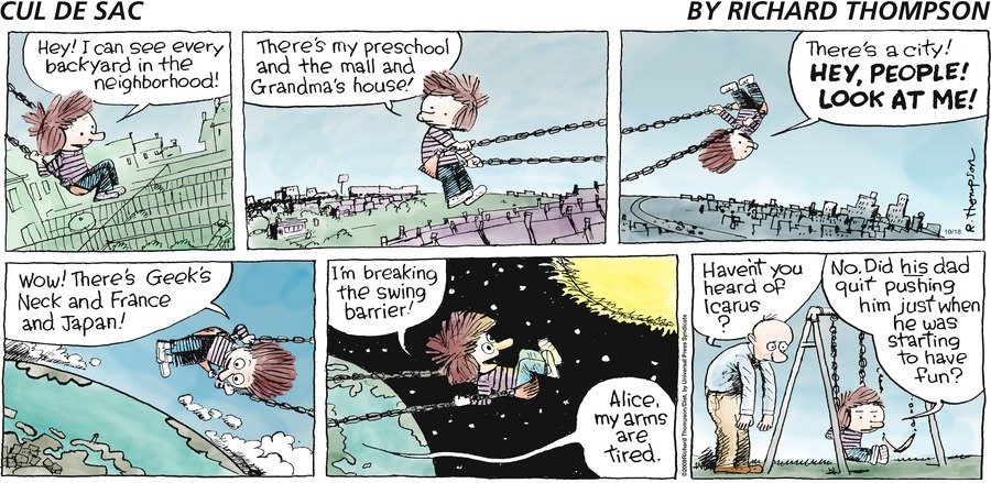 A comic strip. It features the main character, Alice, swinging on a swing in the playground. She imagines that she can see the whole world, and the illustrations reflect that. In the last panel, she is sulking because her dad won't push the swing anymore.