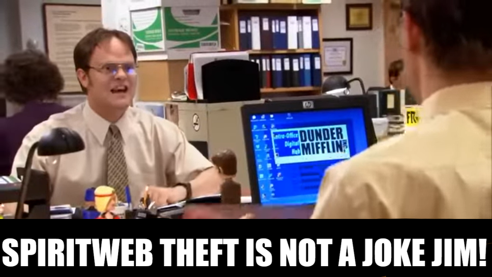 SpiritwebTheftMeme1.thumb.png.e63bbd42e48f7b954b7e8c6f89014084.png